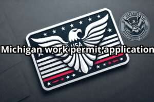 Michigan work permit application