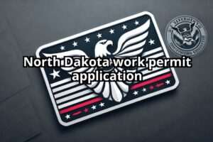 North Dakota work permit application